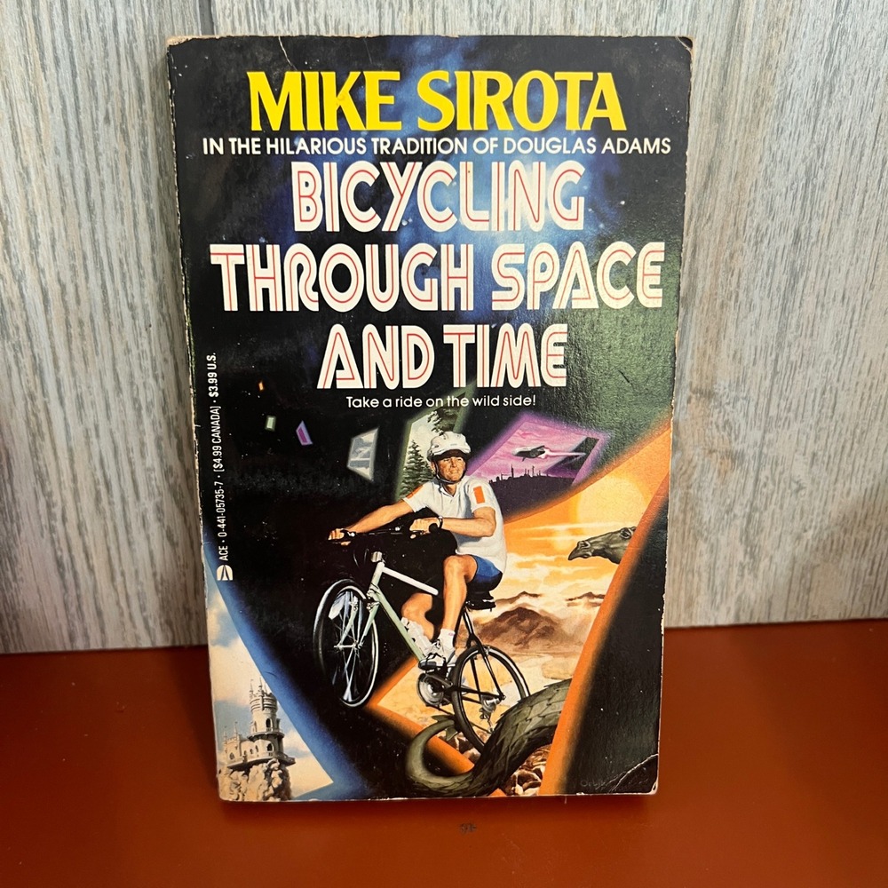 Bicycling Through Space and Time Mike Sirota Ace Books 1991 Sci-Fi Paperback
